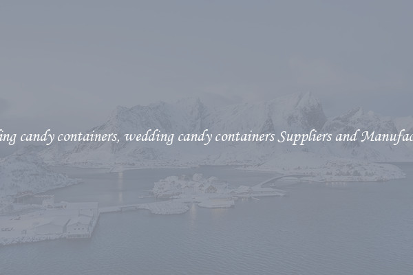 wedding candy containers, wedding candy containers Suppliers and Manufacturers