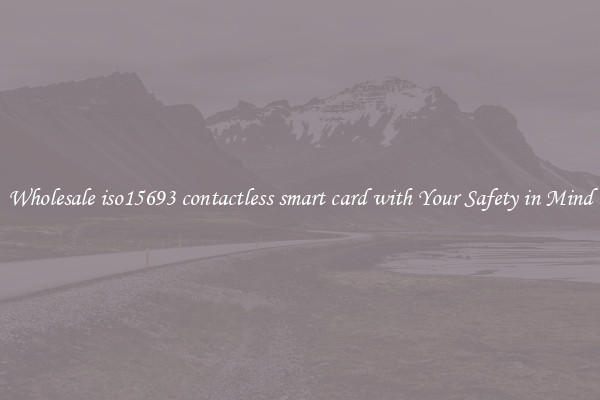 Wholesale iso15693 contactless smart card with Your Safety in Mind