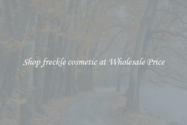 Shop freckle cosmetic at Wholesale Price