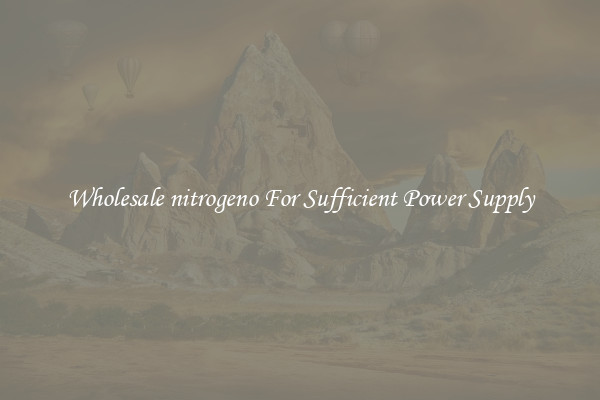 Wholesale nitrogeno For Sufficient Power Supply