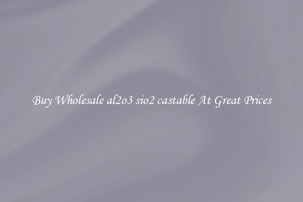 Buy Wholesale al2o3 sio2 castable At Great Prices