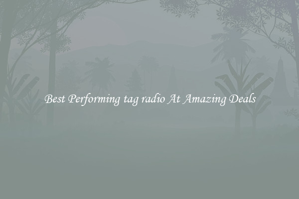 Best Performing tag radio At Amazing Deals