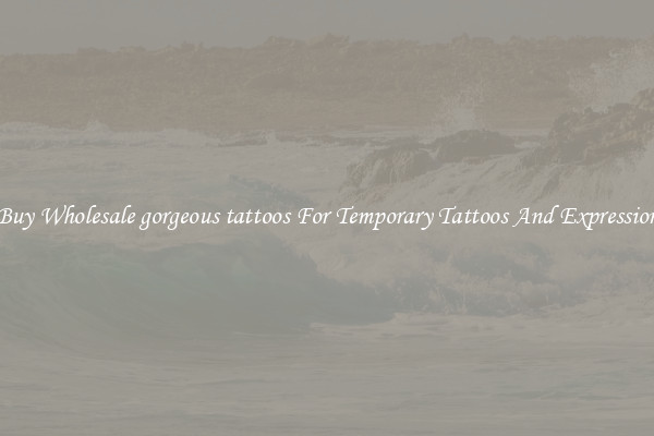 Buy Wholesale gorgeous tattoos For Temporary Tattoos And Expression