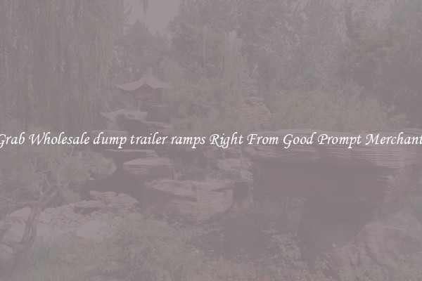 Grab Wholesale dump trailer ramps Right From Good Prompt Merchants