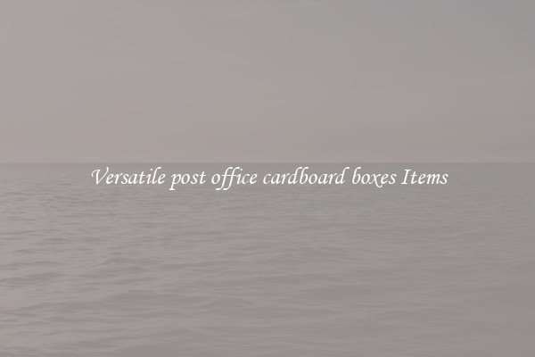 Versatile post office cardboard boxes Items